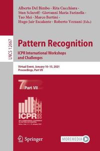 Cover image for Pattern Recognition. ICPR International Workshops and Challenges: Virtual Event, January 10-15, 2021, Proceedings, Part VII