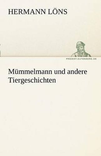 Cover image for Mummelmann Und Andere Tiergeschichten