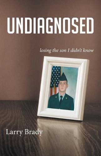 Cover image for Undiagnosed: losing the son I didn't know