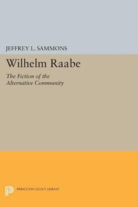 Cover image for Wilhelm Raabe: The Fiction of the Alternative Community