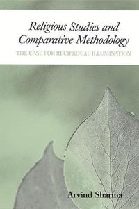 Cover image for Religious Studies and Comparative Methodology: The Case for Reciprocal Illumination