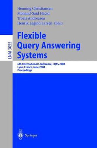 Cover image for Flexible Query Answering Systems: 6th International Conference, FQAS 2004, Lyon, France, June 24-26, 2004, Proceedings