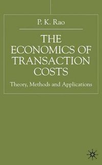 Cover image for The Economics of Transaction Costs: Theory, Methods and Application