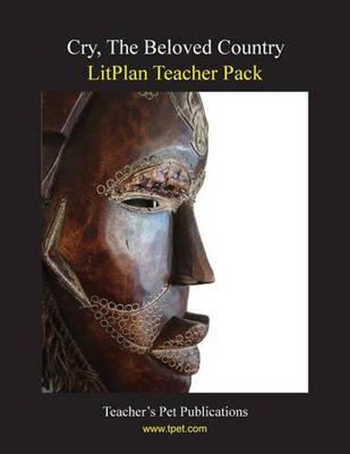 Cover image for Litplan Teacher Pack: Cry the Beloved Counrty