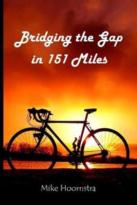 Cover image for Bridging the Gap in 151 Miles