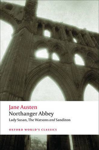 Northanger Abbey: Lady Susan ; The Watsons ; Sanditon