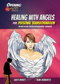 Cover image for Healing with Angels for Personal Transformation: An Easy-to-Use, Step-by-Step Illustrated Guidebook
