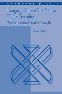 Cover image for Language Choice in a Nation Under Transition: English Language Spread in Cambodia