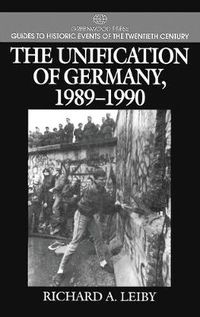 Cover image for The Unification of Germany, 1989-1990