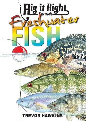 Cover image for Rig It Right Essentials Freshwater Fish