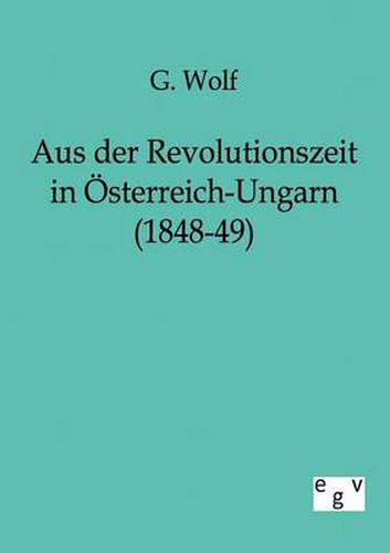 Cover image for Aus der Revolutionszeit in OEsterreich-Ungarn (1848-49)