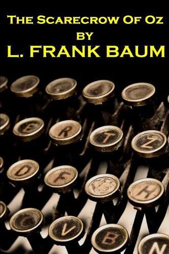 Lyman Frank Baum - The Scarecrow Of Oz