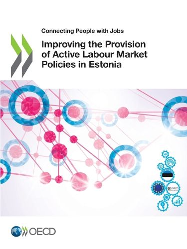 Cover image for Improving the provision of active labour market policies in Estonia