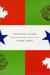 Cover image for Continental Divides: Remapping the Cultures of North America