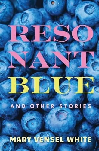 Cover image for Resonant Blue and Other Stories