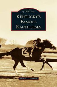 Cover image for Kentucky's Famous Racehorses