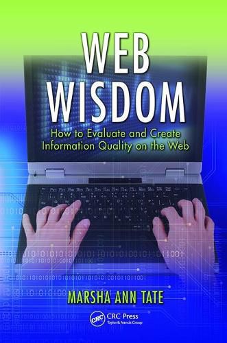 Cover image for Web Wisdom: How to Evaluate and Create Information Quality on the Web, Second Edition