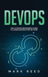 Cover image for DevOps: The Ultimate Beginners Guide to Learn DevOps Step-By-Step