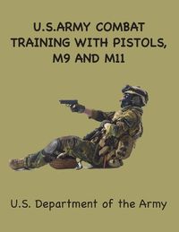 Cover image for US Army Combat Training with Pistols