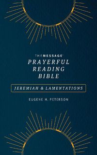 Cover image for Message Prayerful Reading Bible: Jeremiah & Lamentations