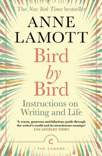 Cover image for Bird by Bird: Instructions on Writing and Life