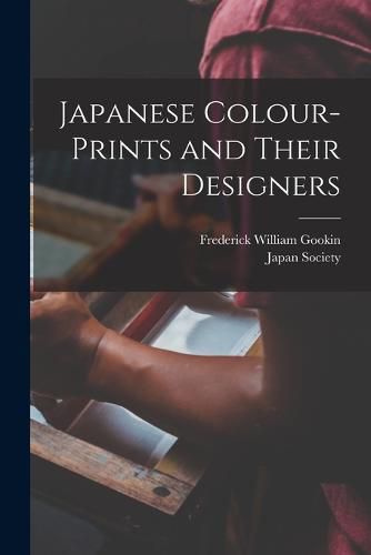 Cover image for Japanese Colour-Prints and Their Designers