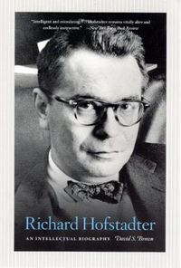 Cover image for Richard Hofstadter: An Intellectual Biography