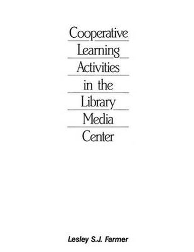 Cover image for Cooperative Learning Activities in the Library Media Center, 2nd Edition