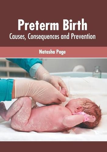 Cover image for Preterm Birth: Causes, Consequences and Prevention