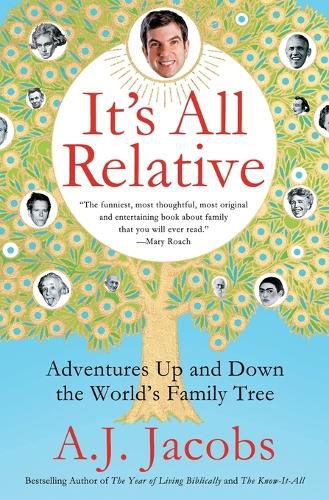 Cover image for It's All Relative: Adventures Up and Down the World's Family Tree