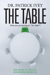 Cover image for The Table: What are you leaving on  The Table ?