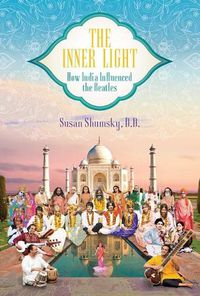 Cover image for The Inner Light: How India Influenced the Beatles