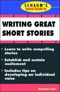 Cover image for Schaum's Quick Guide to Writing Great Short Stories