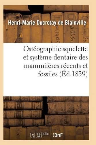 Osteographie Comparee Du Squelette Et Du Systeme Dentaire Des Mammiferes Tome 4 Atlas