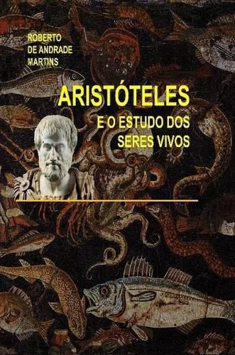 Aristoteles e o Estudo DOS Seres Vivos