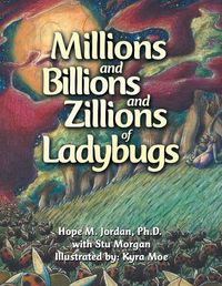 Cover image for Millions and Billions and Zillions of Ladybugs