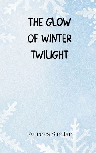 Cover image for The Glow of Winter Twilight