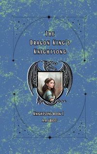 Cover image for The Dragon King's Knightsong