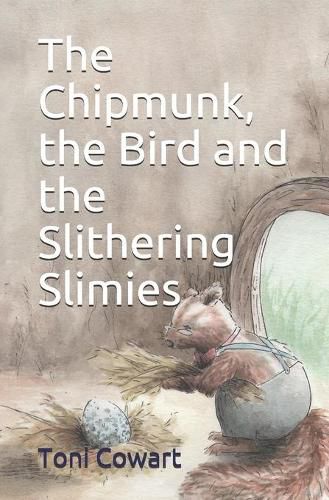 Cover image for The Chipmunk, the Bird and the Slithering Slimies