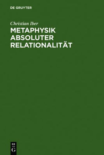 Cover image for Metaphysik absoluter Relationalitat