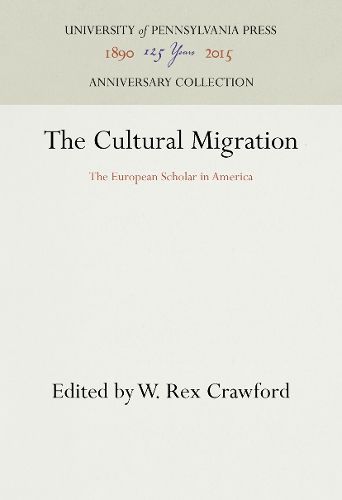 Cover image for The Cultural Migration: The European Scholar in America