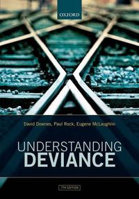 Cover image for Understanding Deviance: A Guide to the Sociology of Crime and Rule-Breaking