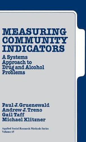 Cover image for Measuring Community Indicators: A Systems Approach to Drug and Alcohol Problems