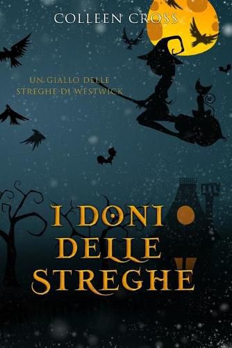 I doni delle streghe: Un giallo delle streghe di Westwick #4