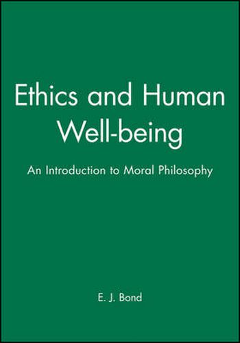 Ethics and Human Well Being: Introduction to Moral Philosophy