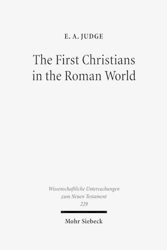 Cover image for The First Christians in the Roman World: Augustan and New Testament Essays