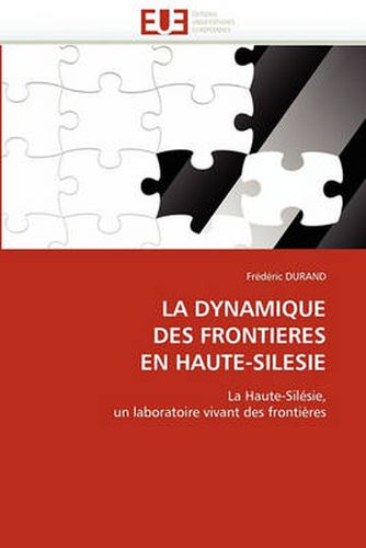 Cover image for La Dynamique Des Frontieres En Haute-Silesie