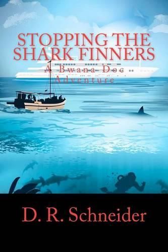 Stopping the Shark Finners: A Bwana Doc Adventure