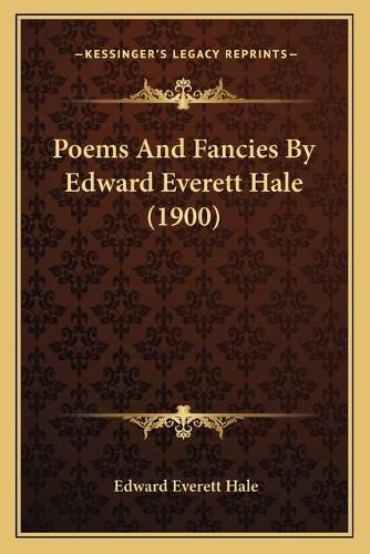 Cover image for Poems and Fancies by Edward Everett Hale (1900)