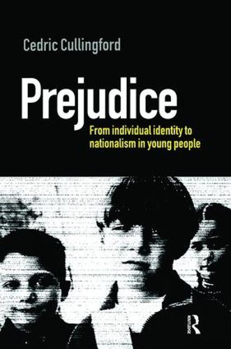 Cover image for Prejudice: From Individual Identity to Nationalism in Young People